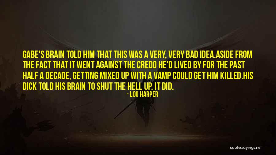 Half Lived Quotes By Lou Harper Half Lived Quotes By Lou Harper
