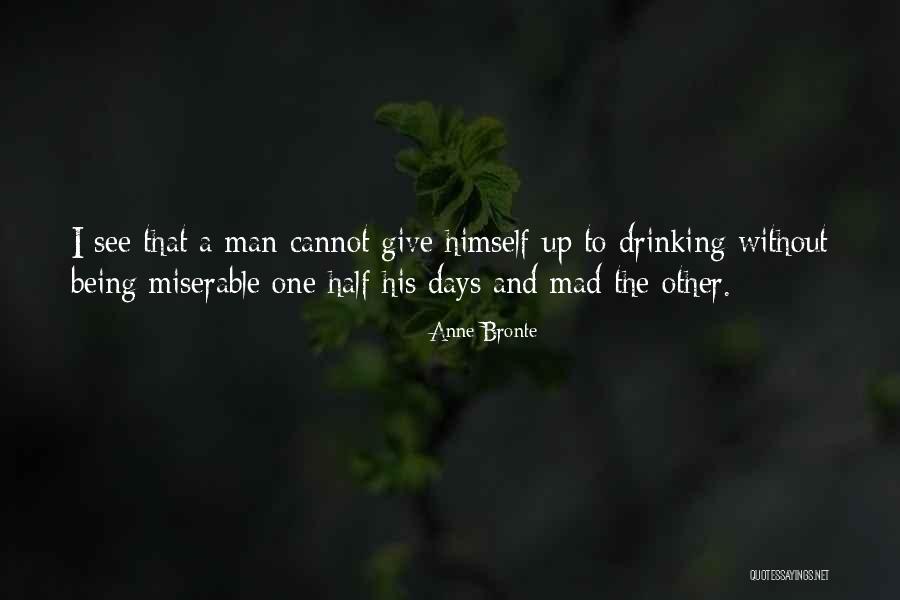 Half Man Quotes By Anne Bronte Half Man Quotes By Anne Bronte