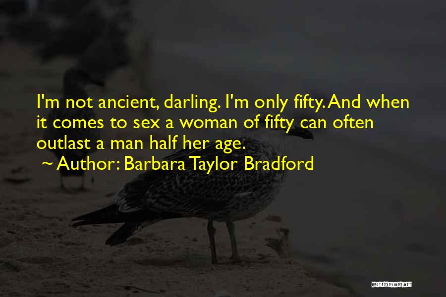 Half Man Quotes By Barbara Taylor Bradford