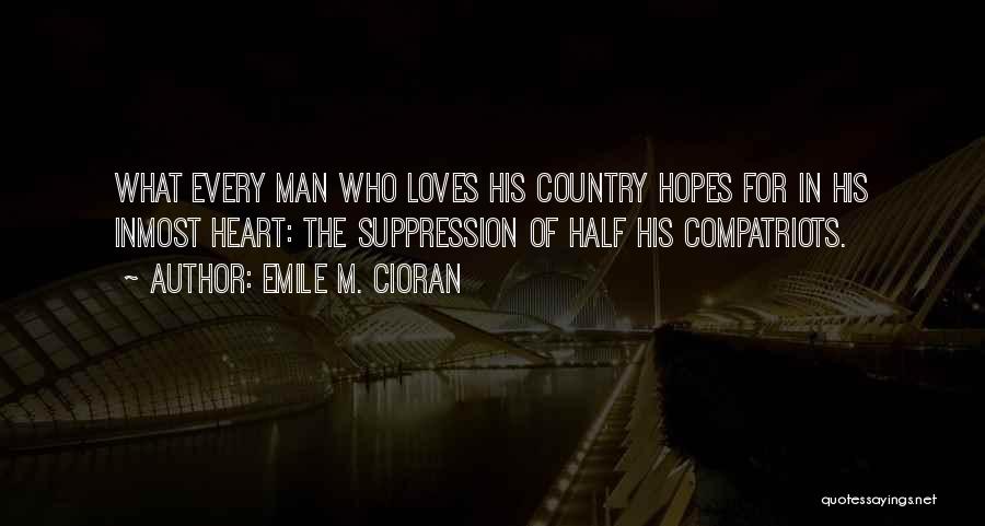 Half Man Quotes By Emile M. Cioran