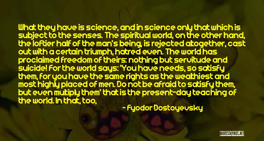 Half Man Quotes By Fyodor Dostoyevsky