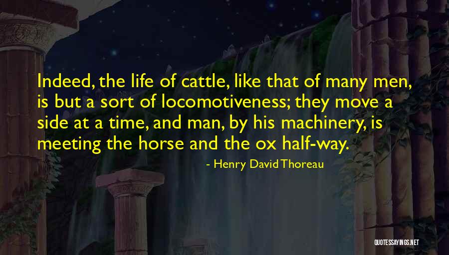 Half Man Quotes By Henry David Thoreau