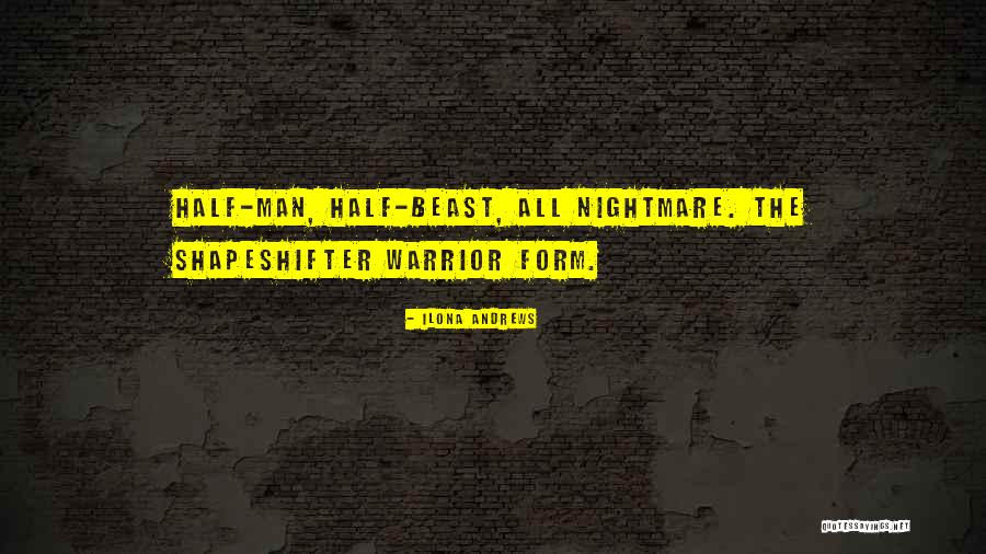Half Man Quotes By Ilona Andrews Half Man Quotes By Ilona Andrews