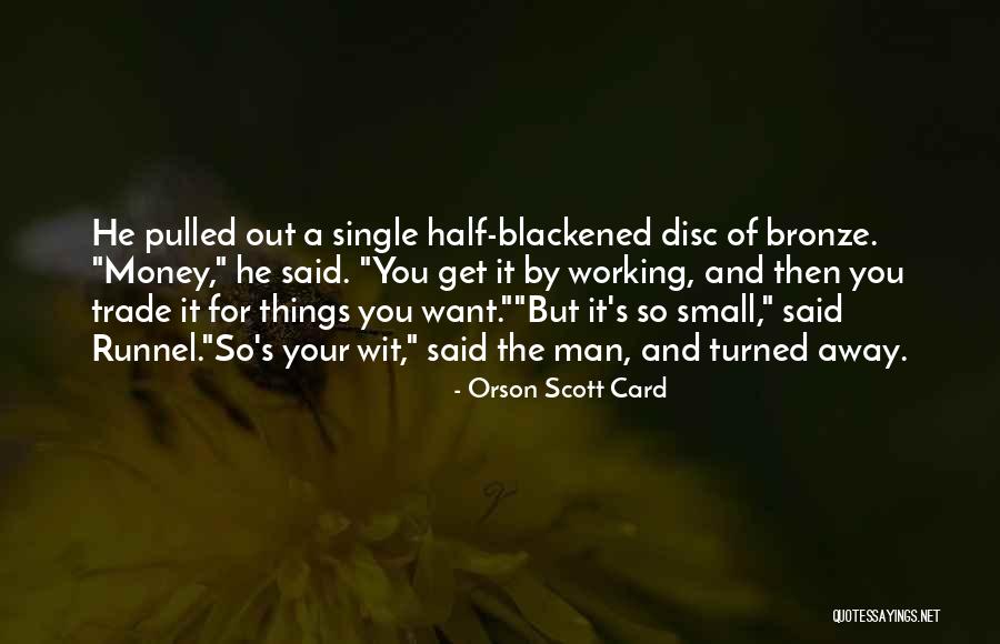 Half Man Quotes By Orson Scott Card