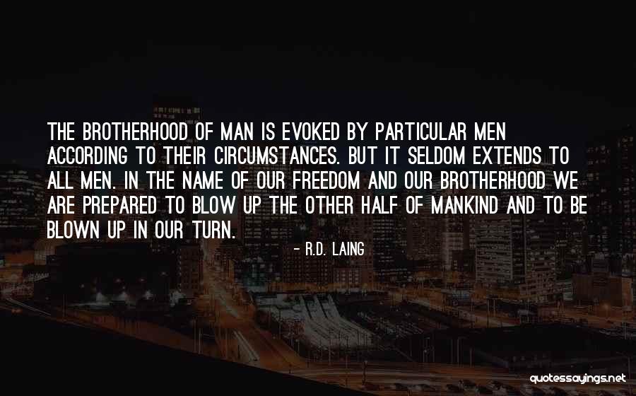 Half Man Quotes By R.D. Laing Half Man Quotes By R.D. Laing