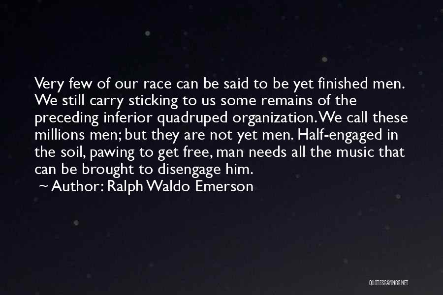 Half Man Quotes By Ralph Waldo Emerson
