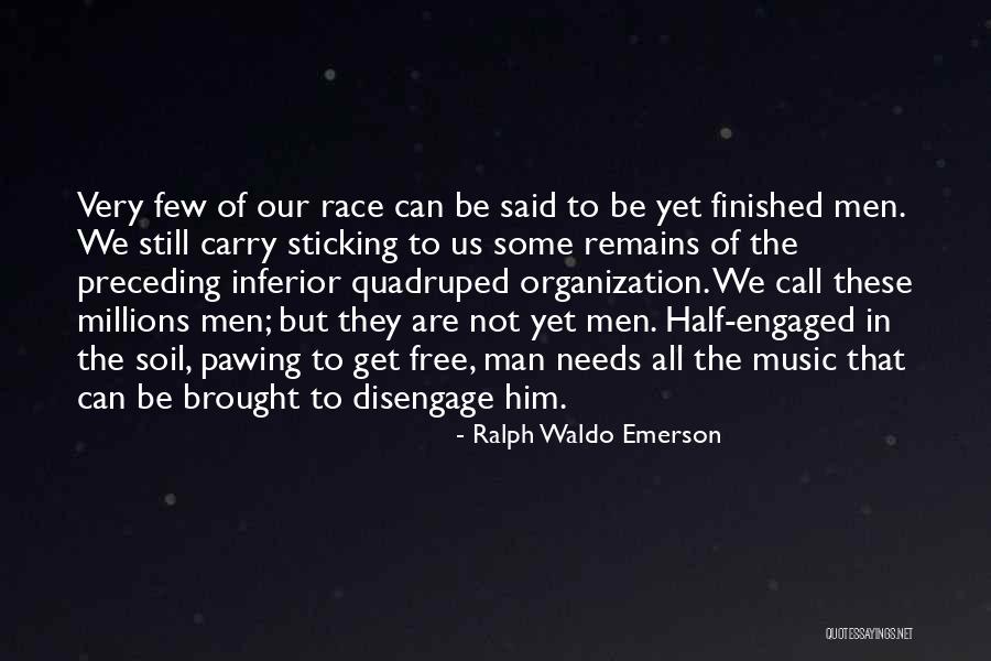 Half Man Quotes By Ralph Waldo Emerson