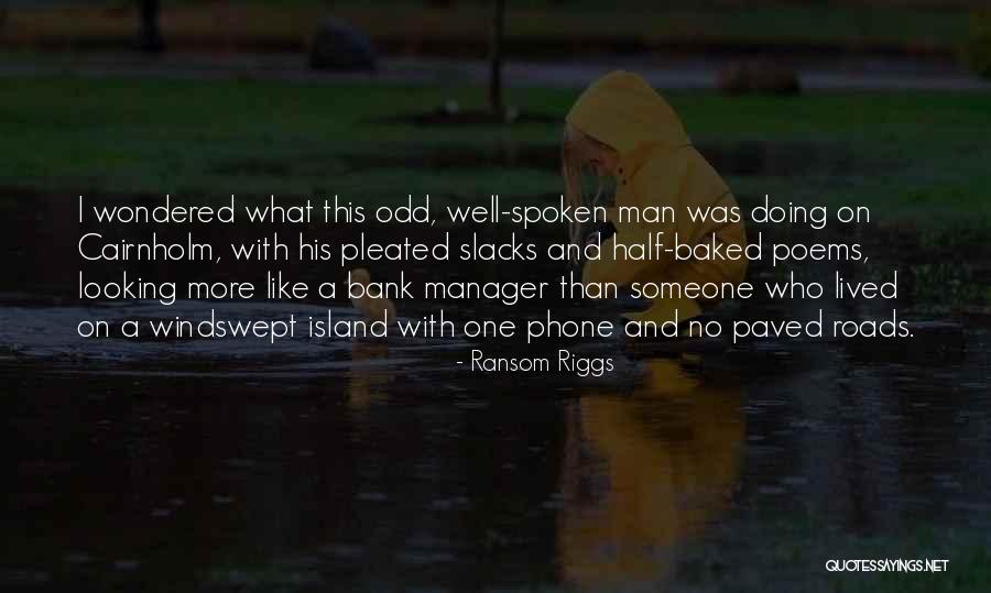 Half Man Quotes By Ransom Riggs Half Man Quotes By Ransom Riggs