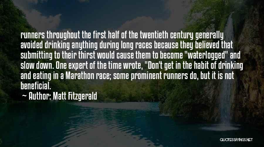 Half Marathon Quotes By Matt Fitzgerald