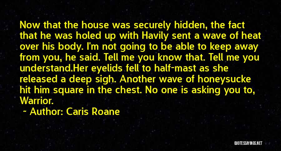 Half Mast Quotes By Caris Roane