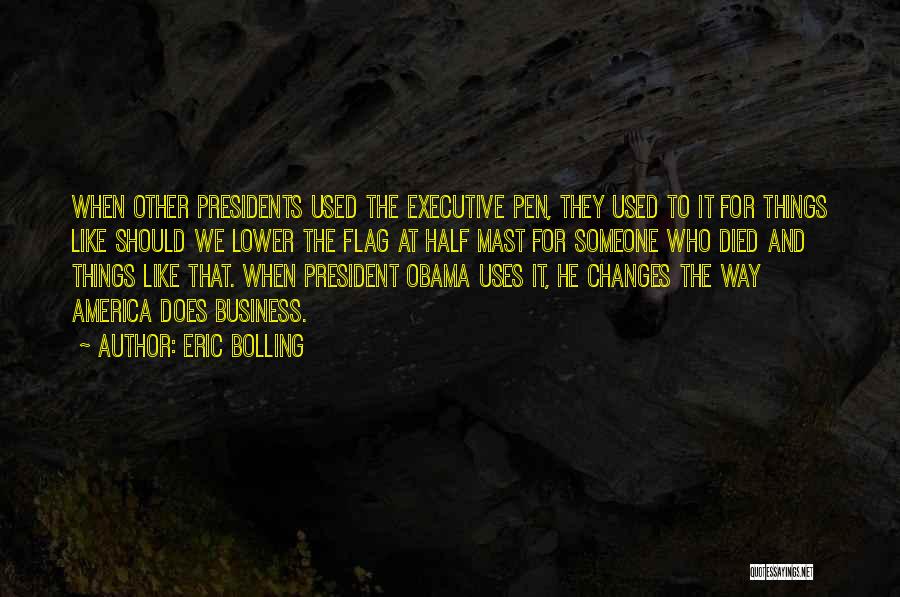 Half Mast Quotes By Eric Bolling