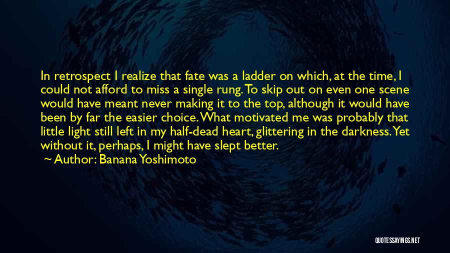 Half Meant Quotes By Banana Yoshimoto