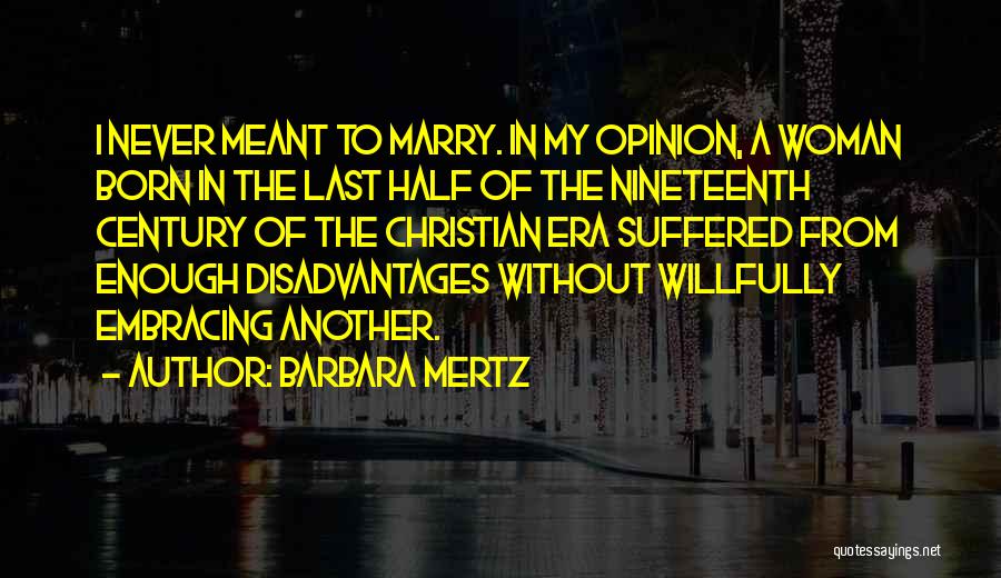 Half Meant Quotes By Barbara Mertz