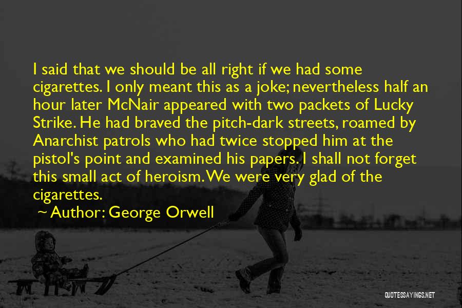 Half Meant Quotes By George Orwell