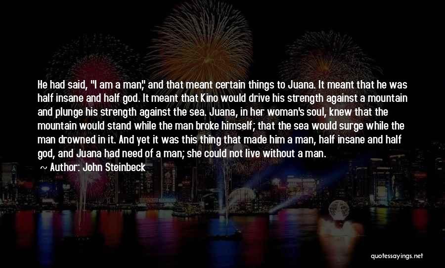 Half Meant Quotes By John Steinbeck