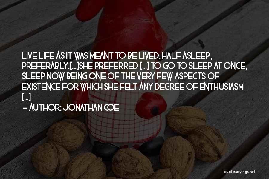 Half Meant Quotes By Jonathan Coe