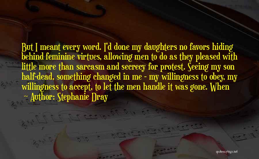 Half Meant Quotes By Stephanie Dray