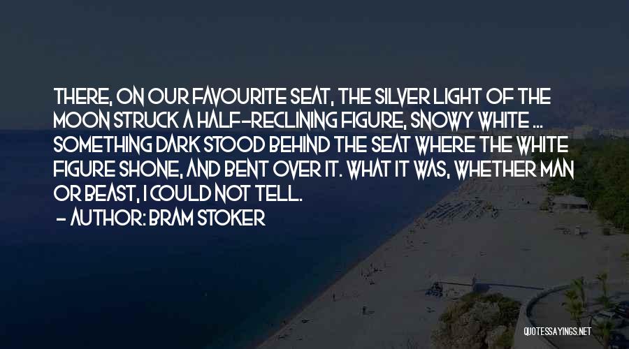 Half Moon Quotes By Bram Stoker