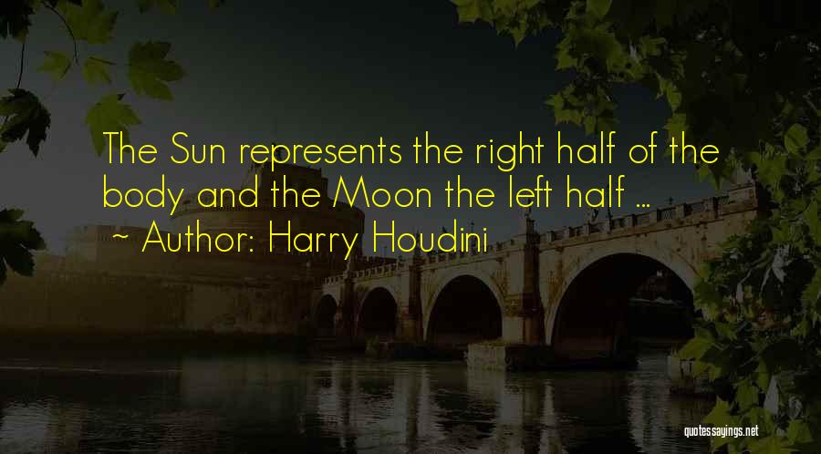 Half Moon Quotes By Harry Houdini