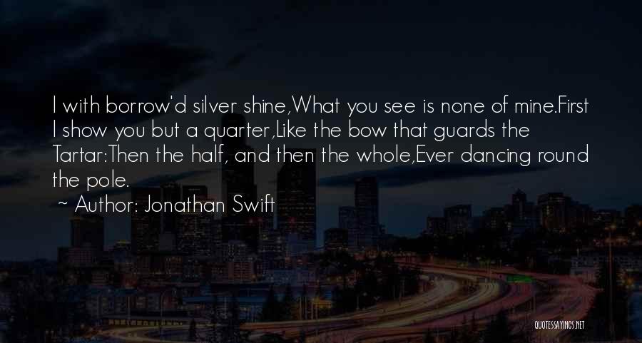 Half Moon Quotes By Jonathan Swift