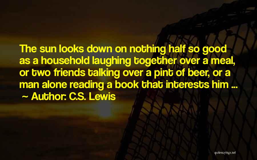 Half Pint Quotes By C.S. Lewis