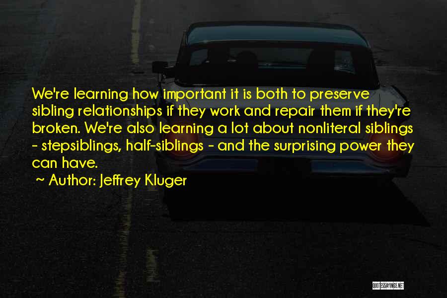 Half Siblings Quotes By Jeffrey Kluger