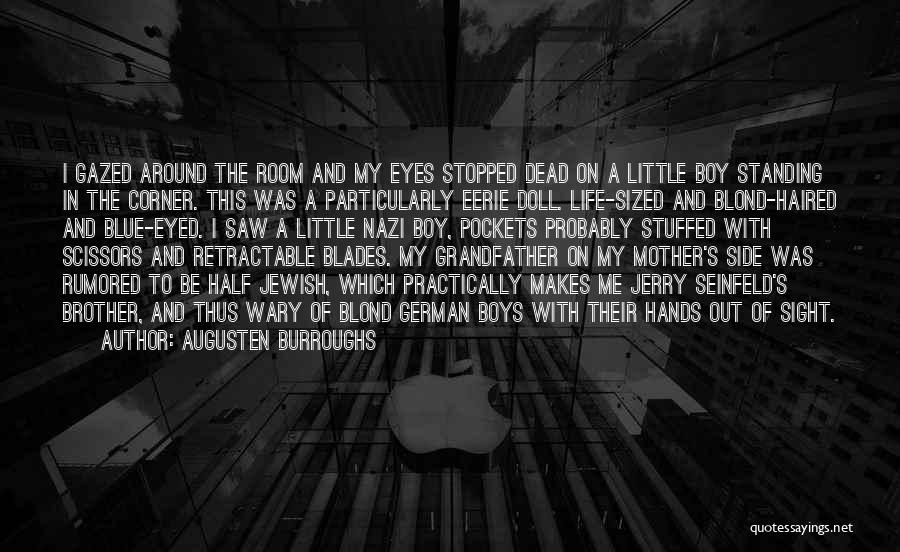 Half Side Of Me Quotes By Augusten Burroughs