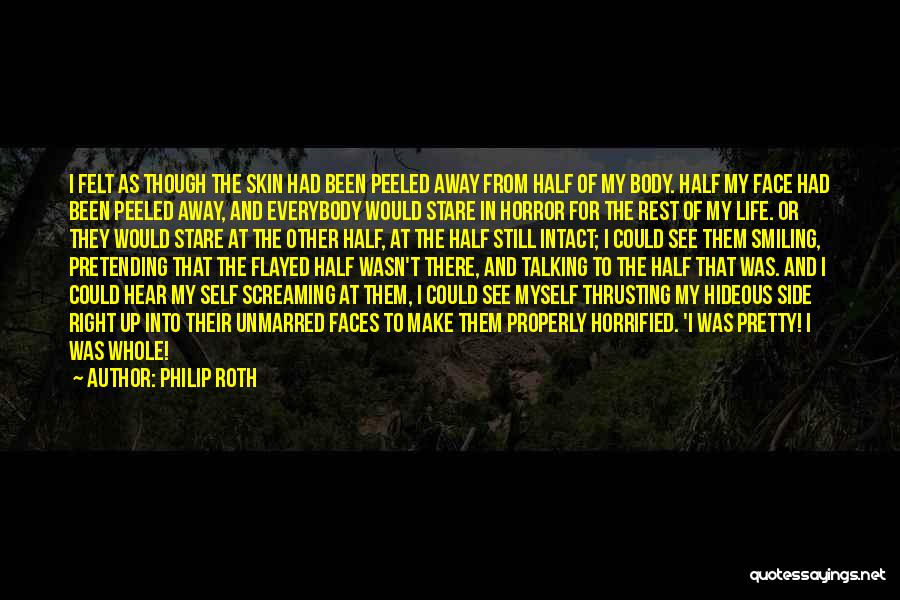 Half Side Of Me Quotes By Philip Roth