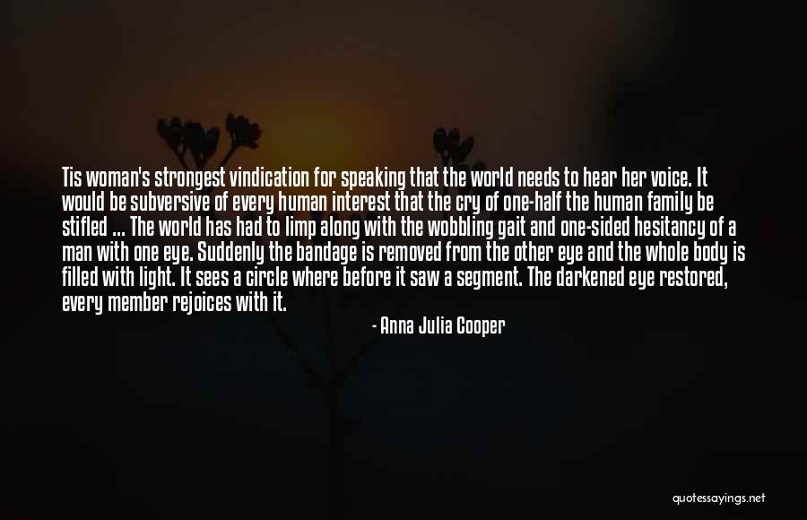 Half Sided Quotes By Anna Julia Cooper