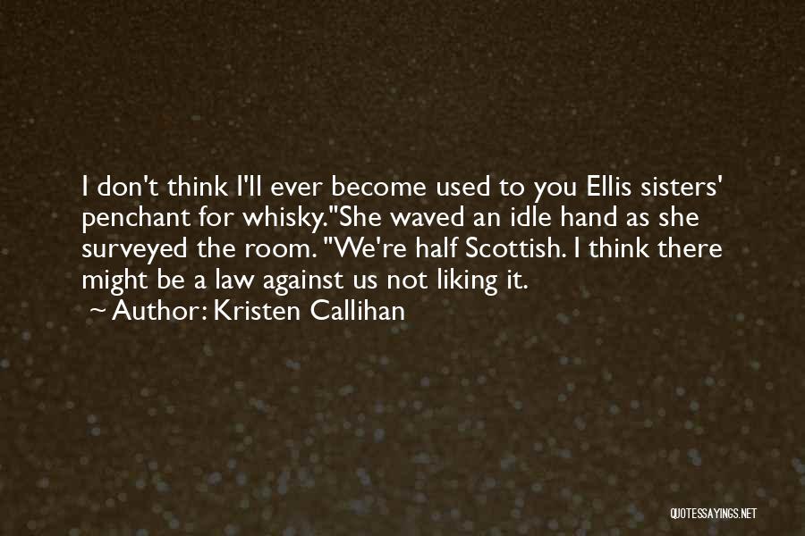 Half Sisters Quotes By Kristen Callihan