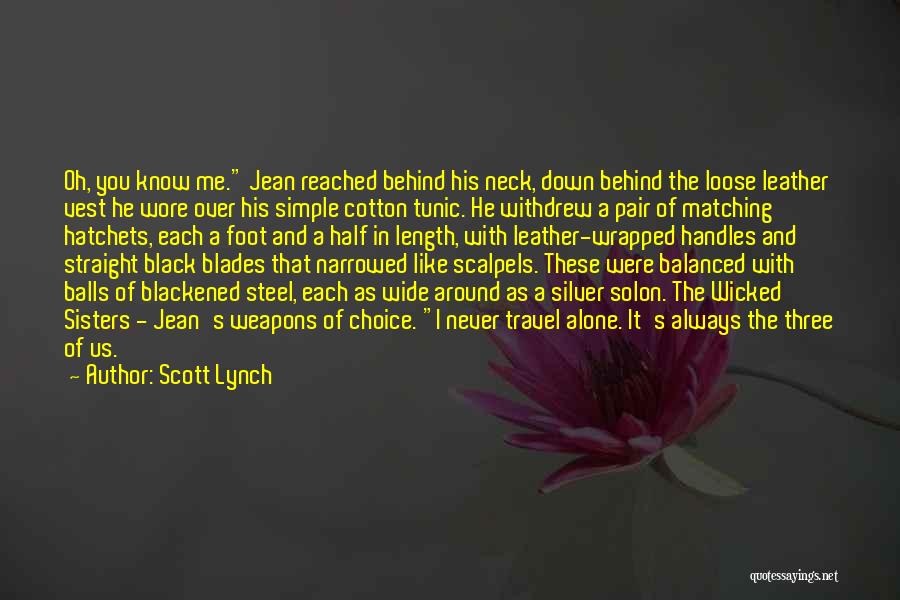 Half Sisters Quotes By Scott Lynch