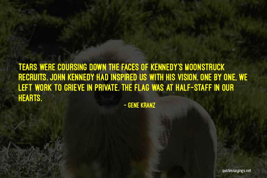 Half Staff Quotes By Gene Kranz Half Staff Quotes By Gene Kranz