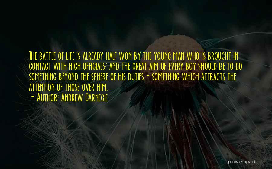 Half The Battle Won Quotes By Andrew Carnegie