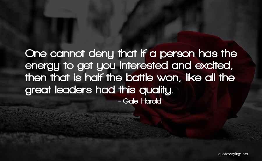 Half The Battle Won Quotes By Gale Harold