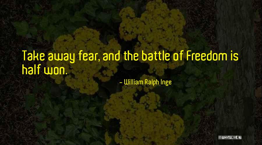 Half The Battle Won Quotes By William Ralph Inge