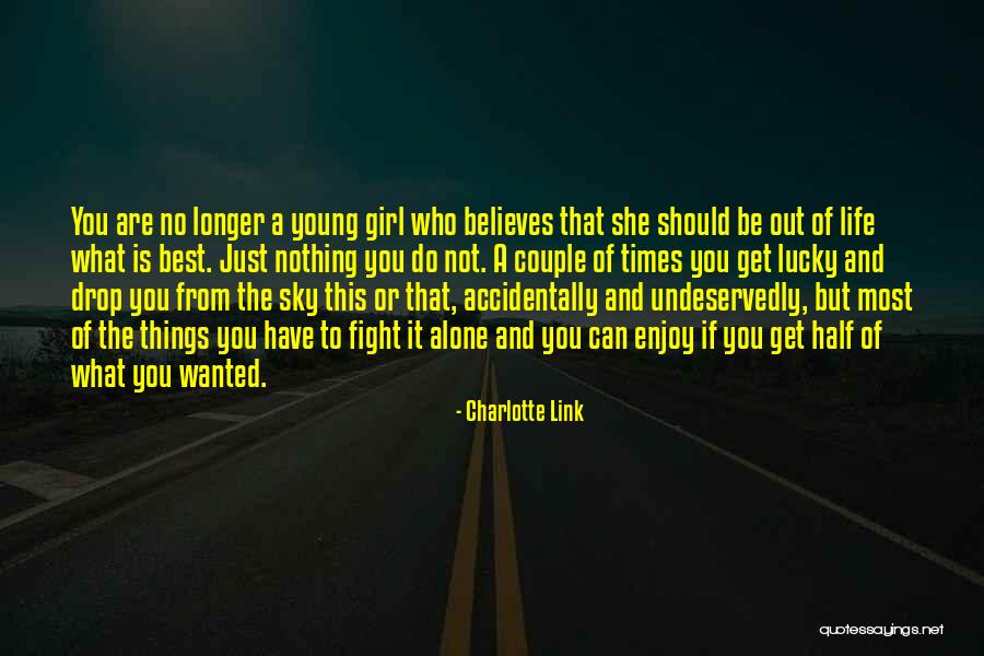 Half The Sky Quotes By Charlotte Link Half The Sky Quotes By Charlotte Link