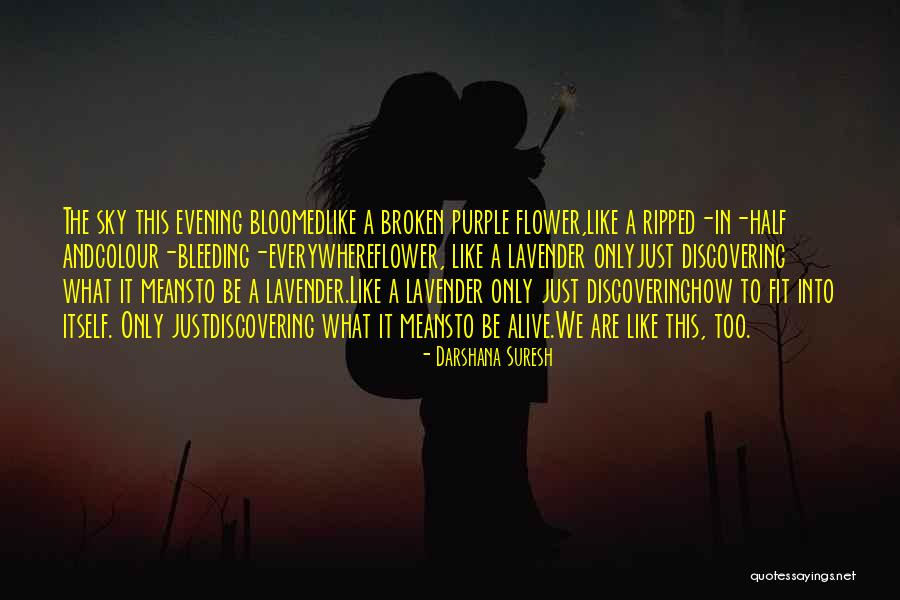 Half The Sky Quotes By Darshana Suresh Half The Sky Quotes By Darshana Suresh
