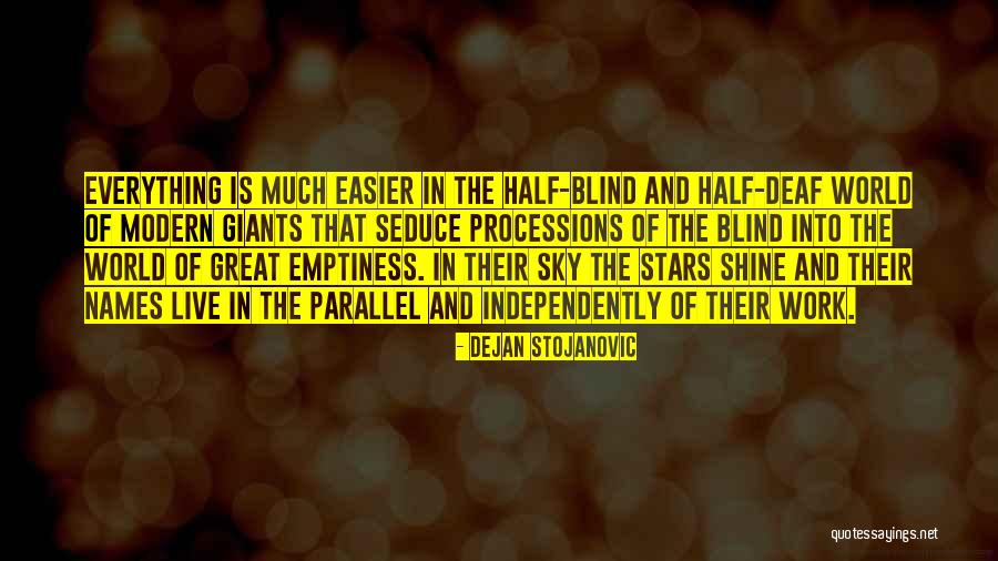 Half The Sky Quotes By Dejan Stojanovic Half The Sky Quotes By Dejan Stojanovic