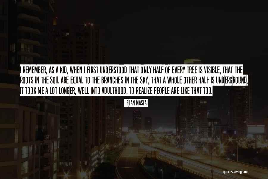 Half The Sky Quotes By Elan Mastai Half The Sky Quotes By Elan Mastai