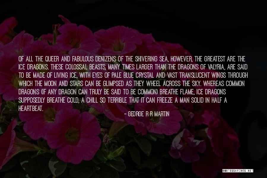 Half The Sky Quotes By George R R Martin Half The Sky Quotes By George R R Martin