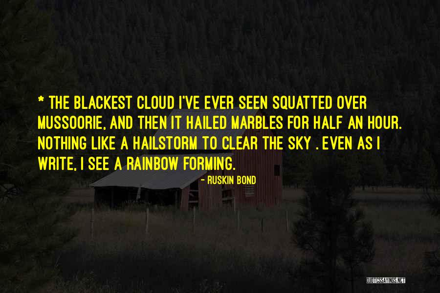Half The Sky Quotes By Ruskin Bond Half The Sky Quotes By Ruskin Bond