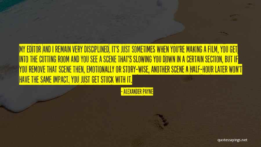 Half The Story Quotes By Alexander Payne Half The Story Quotes By Alexander Payne
