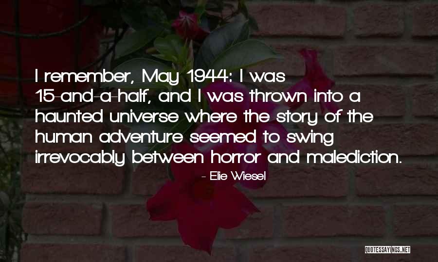 Half The Story Quotes By Elie Wiesel Half The Story Quotes By Elie Wiesel