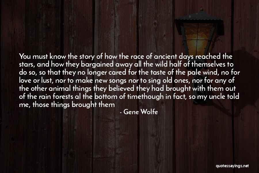 Half The Story Quotes By Gene Wolfe Half The Story Quotes By Gene Wolfe