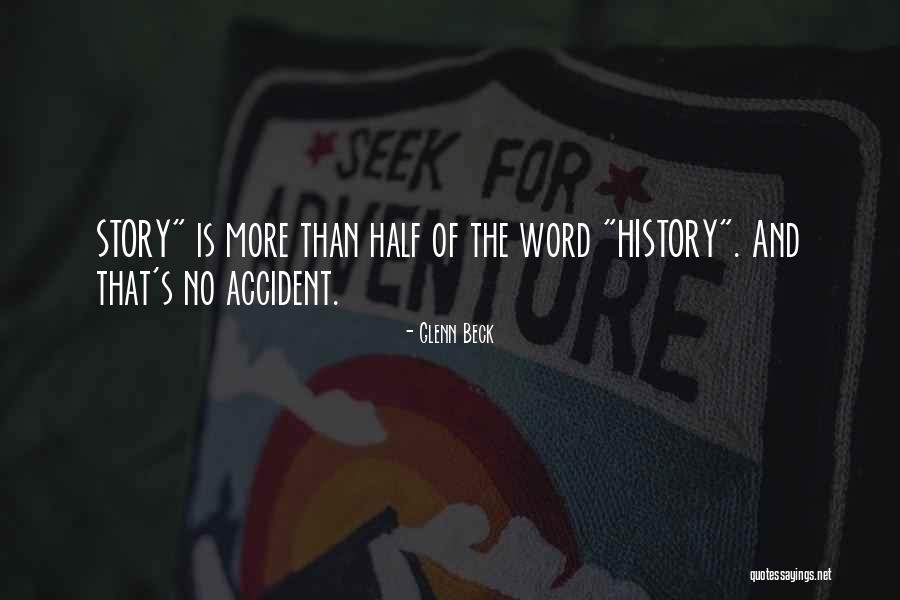 Half The Story Quotes By Glenn Beck