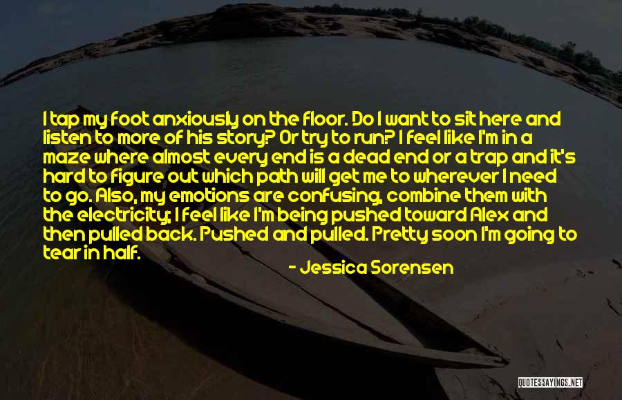 Half The Story Quotes By Jessica Sorensen Half The Story Quotes By Jessica Sorensen