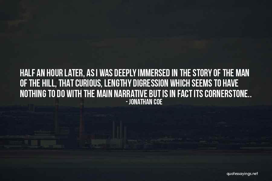 Half The Story Quotes By Jonathan Coe Half The Story Quotes By Jonathan Coe