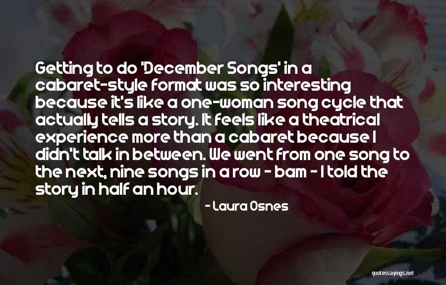 Half The Story Quotes By Laura Osnes Half The Story Quotes By Laura Osnes