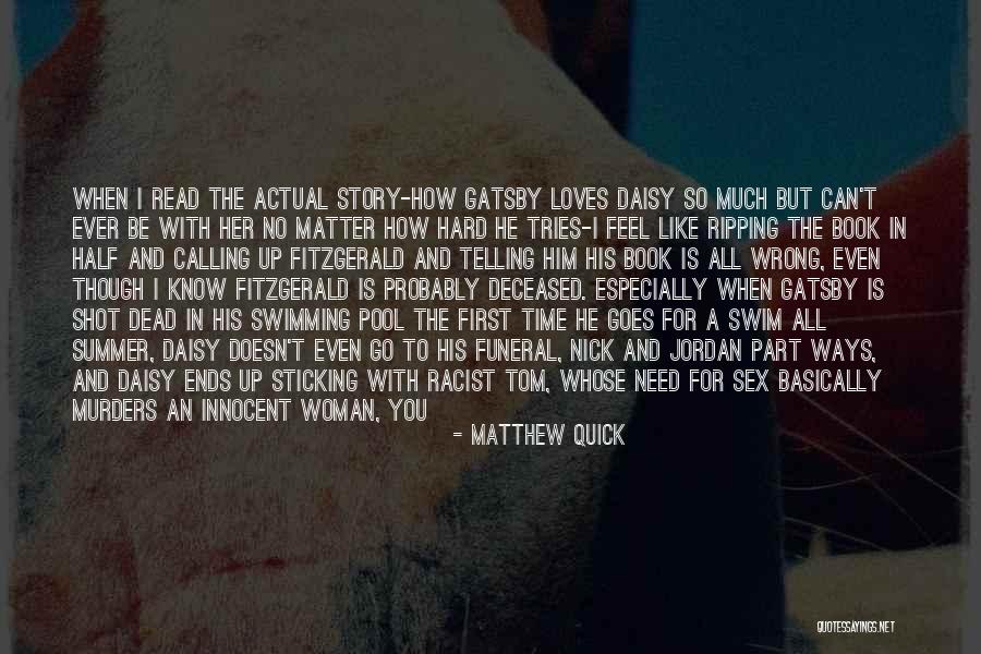 Half The Story Quotes By Matthew Quick Half The Story Quotes By Matthew Quick
