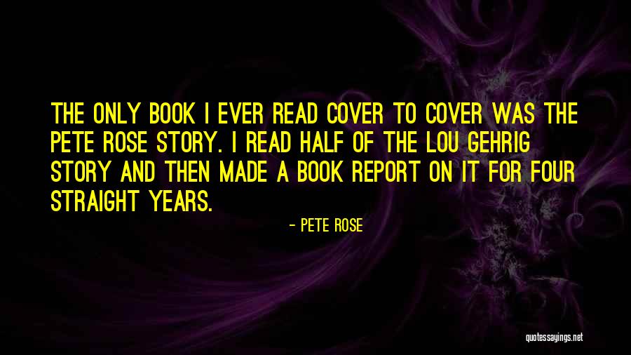 Half The Story Quotes By Pete Rose Half The Story Quotes By Pete Rose